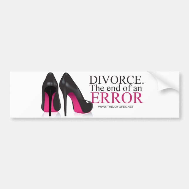 Bumper Sticker - "Divorce. The end of an error." (Front)