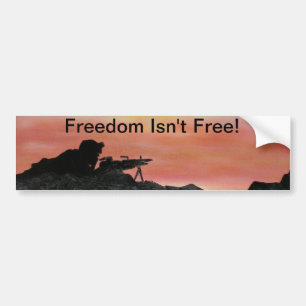 Bumper Sticker: Freedom Isn't Free Bumper Sticker