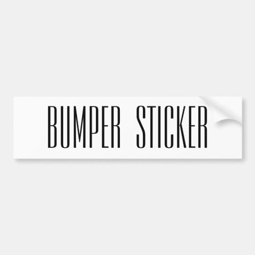 Bumper Sticker Fun Obvious words text customize it