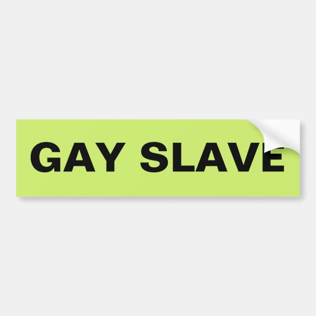 Bumper Sticker Gay Slave (Front)