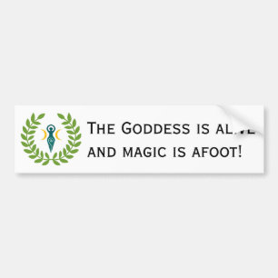 Bumper Sticker: Goddess is ALIVE! Sticker