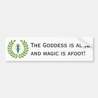 Bumper Sticker: Goddess is ALIVE! Sticker