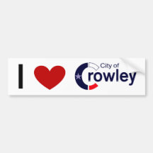 Bumper Sticker - I love Crowley, TX