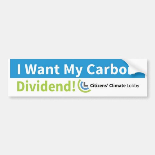 Bumper Sticker I Want My Carbon Dividend Bumper Sticker