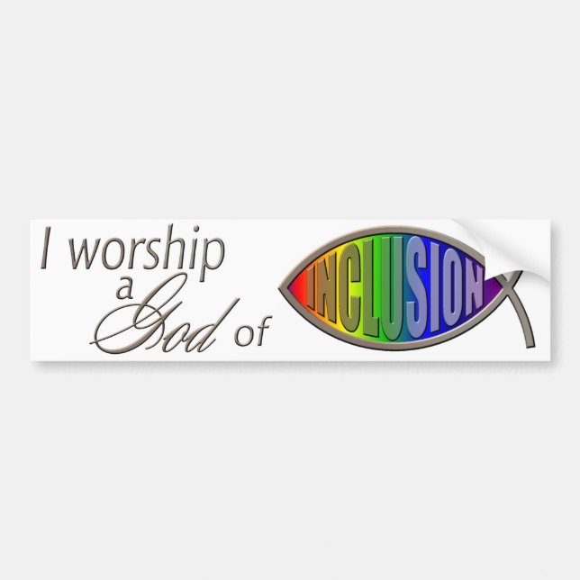Bumper Sticker: I Worship a God of Inclusion Sticker (Front)