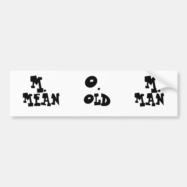 Bumper sticker,"MEAN  OLD   MAN" Sticker (Front)