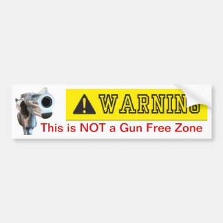 Bumper Sticker: Not a Gun Free Zone Bumper Sticker