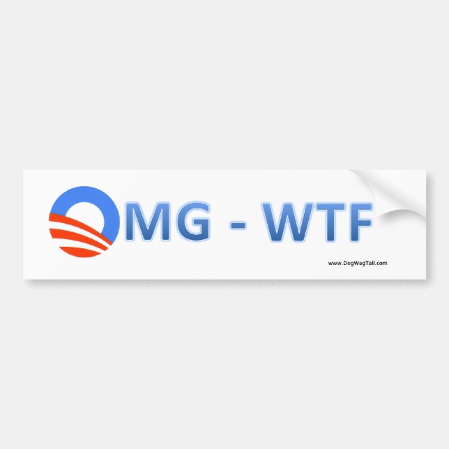 Bumper Sticker - Obama O - OMG-WTF (Front)