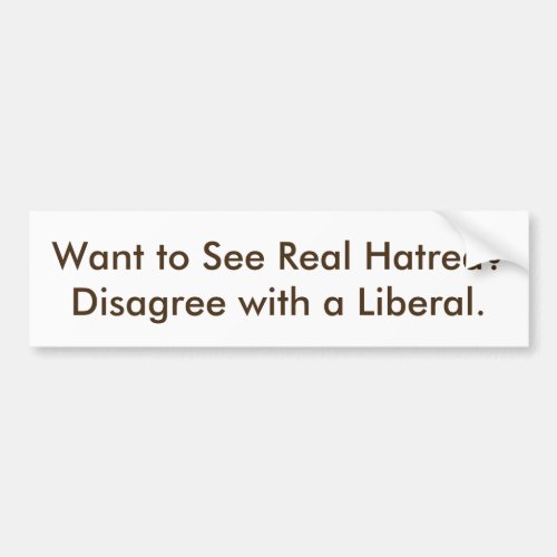 Bumper Sticker political liberal conservativ Bumper Sticker