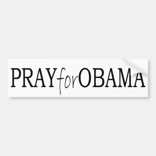 bumper sticker - Pray for Obama (Front)