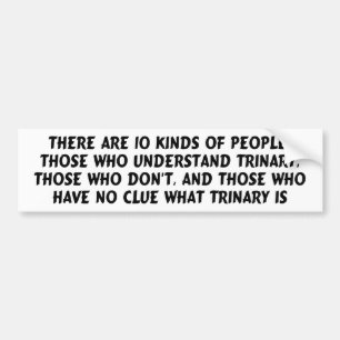 Bumper sticker) There are 10 kinds...trinary Sticker