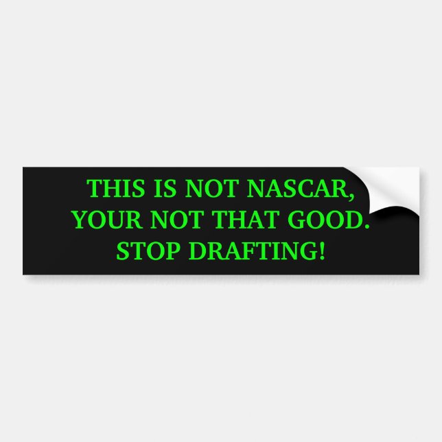 Bumper Sticker THIS IS NOT NASCAR, (Front)