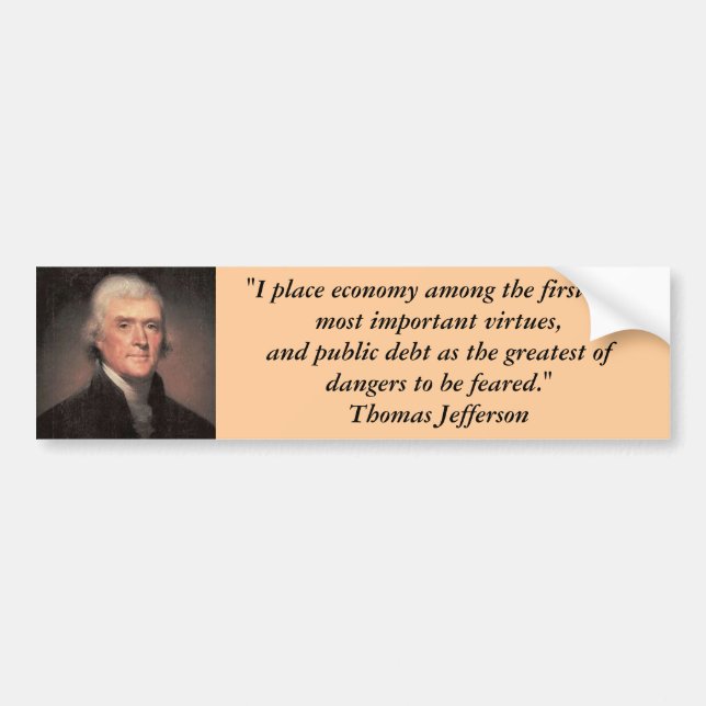 Bumper Sticker : Thomas Jefferson on Debt (Front)