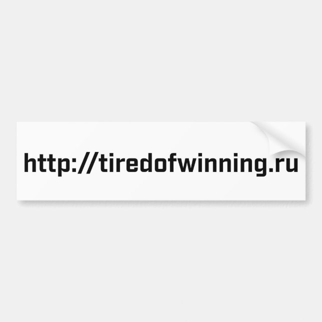 Bumper Sticker - tiredofwinning.ru (Front)
