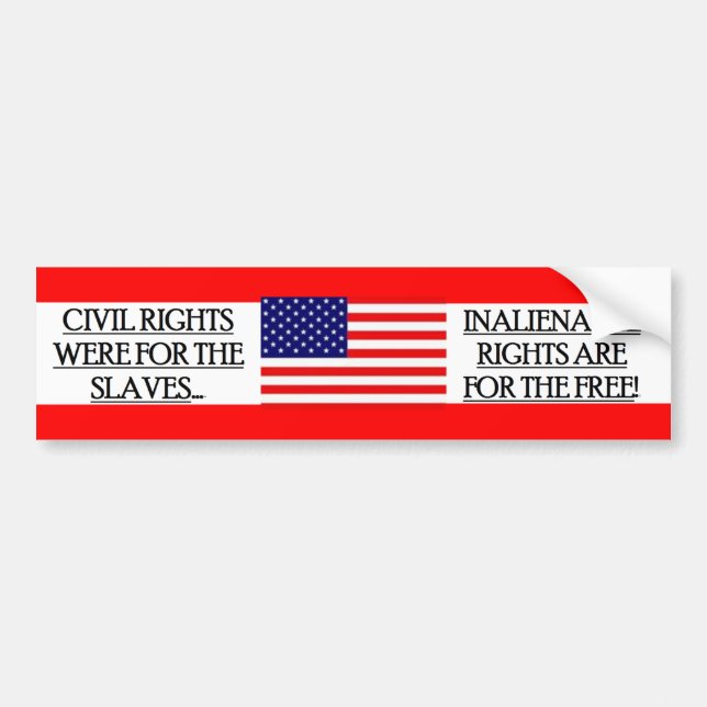 Bumper Sticker w/ CIVIL RIGHTS WERE FOR (Front)