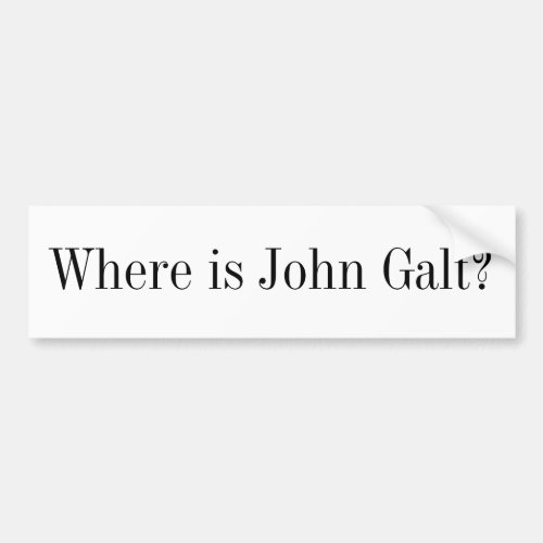 Bumper Sticker _ Where is John Galt