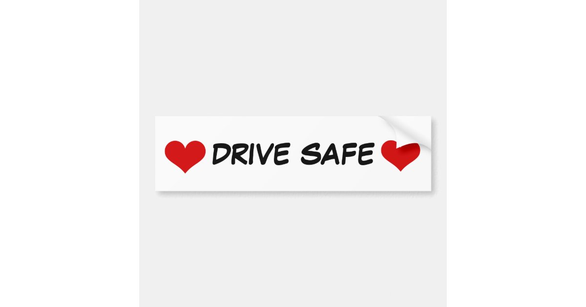 Bumper Sticker With Red Heart And Drive Safe Text Zazzle Com