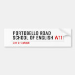 PORTOBELLO ROAD SCHOOL OF ENGLISH  Bumper Stickers