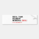 royal tank regiment memorial  Bumper Stickers