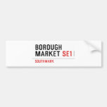 Borough Market  Bumper Stickers