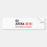 O2 ARENA  Bumper Stickers