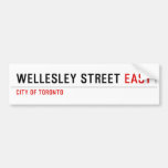 Wellesley Street  Bumper Stickers
