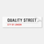 Quality Street  Bumper Stickers