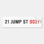 21 JUMP ST  Bumper Stickers