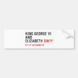 king george vi and elizabeth  Bumper Stickers