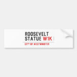 roosevelt statue  Bumper Stickers