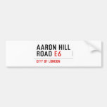 AARON HILL ROAD  Bumper Stickers