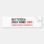Battersea dogs home  Bumper Stickers