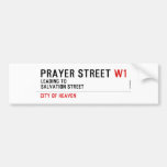 Prayer street  Bumper Stickers