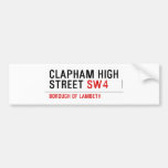 CLAPHAM HIGH STREET  Bumper Stickers