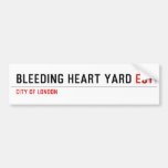Bleeding heart yard  Bumper Stickers