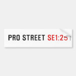 PRO STREET  Bumper Stickers
