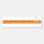 sexy awesome clickers avenue    Bumper Stickers