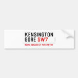 KENSINGTON GORE  Bumper Stickers