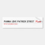 panna love patrick street   Bumper Stickers