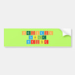 Periodic
 Table
 Writer  Bumper Stickers