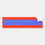 Ang cute ni crush  Bumper Stickers