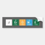 Jerome  Bumper Stickers