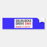 GOLDILOCKS GROVE  Bumper Stickers