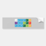 Jayden 
 Kaylene
 Daniels  Bumper Stickers