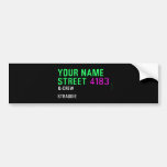 Your Name Street  Bumper Stickers