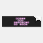 Barnett
 Babies
 Elements 
 of Love  Bumper Stickers