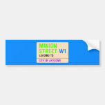 Minion Street  Bumper Stickers