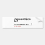 London electrical  24/7    Bumper Stickers