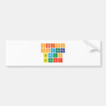 Satish
 Chandra
 Genius
 Teacher  Bumper Stickers