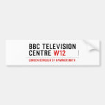 BBC TELEVISION CENTRE  Bumper Stickers